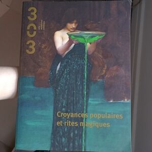 Revue 303 Arts, Recherches Créations №154 Croyances Populaires Mythes Magiques